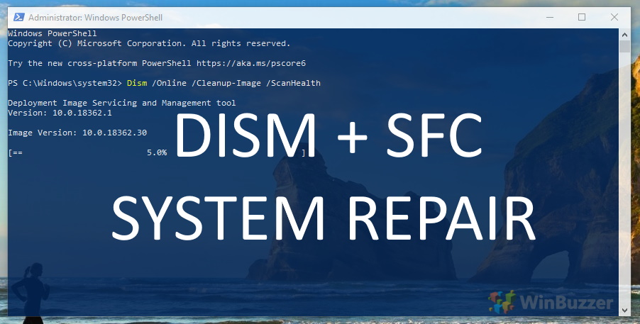 How to Use DISM and SFC Scannow – Windows 10's Native Repair Tools