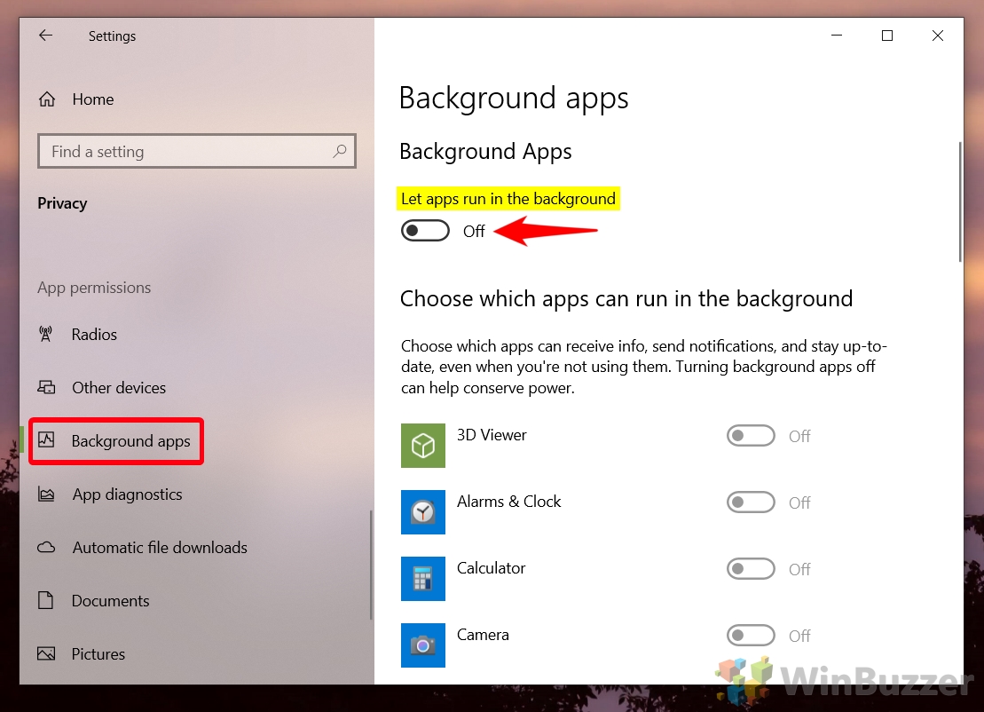 Windows 10 - Settings - Privacy - Background Apps - Turn Off Let Apps